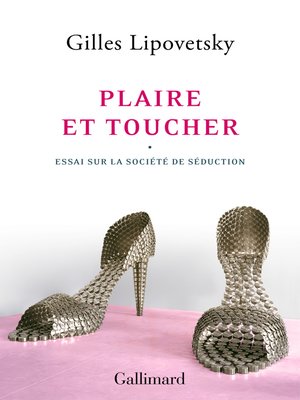 cover image of Plaire et toucher. Essai sur la société de séduction